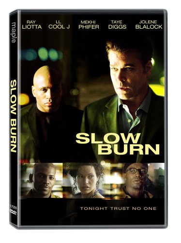 SLOW BURN