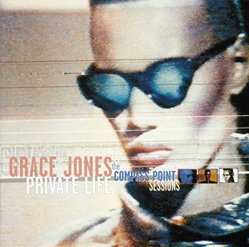 JONES,GRACE - PRIVATE LIFE: THE COMPASS POINT SESSIONS (CD)