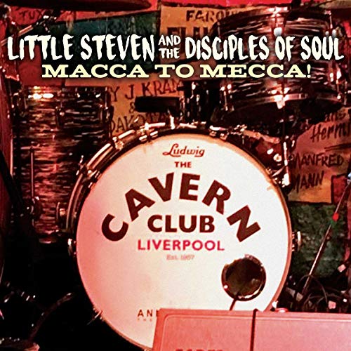 LITTLE STEVEN, THE DISCIPLES OF SOUL - MACCA TO MECCA! (LIVE / 2017 / CD+DVD) (CD)