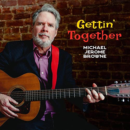 MICHAEL JEROME BROWNE - GETTIN' TOGETHER (CD)