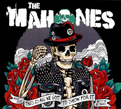 THE MAHONES - THIS IS ALL WE GOT TO SHOW FOR IT - THE BEST OF 30 YEARS (CD)