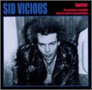 VICIOUS, SID - 1978: BETTER (TO PROVOKE A BET (CD)