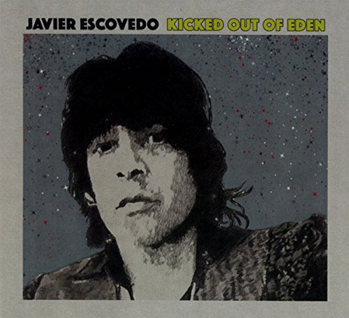 ESCOVEDO, JAVIER - KICKED OUT OF EDEN (CD)