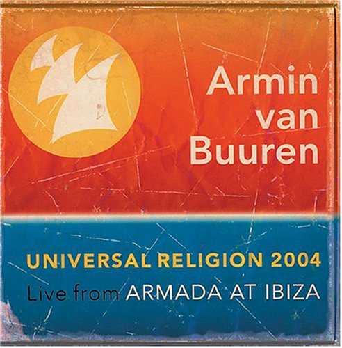 ARMIN VAN BUUREN - UNIVERSAL RELIGION 2004: LIVE FROM IBIZA