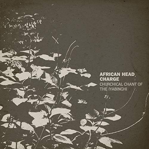 AFRICAN HEAD CHARGE - CHURCHICAL CHANT OF THE IYABINGHI (VINYL)