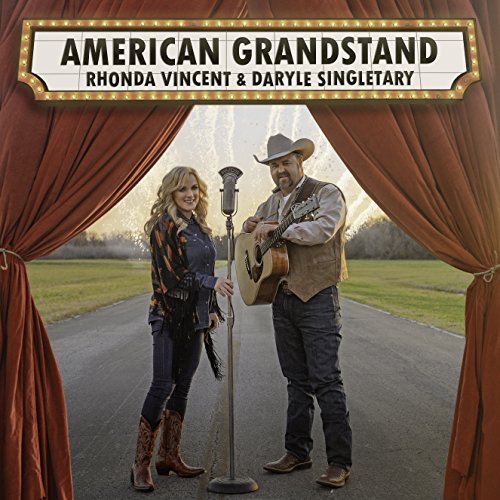 RHONDA VINCENT & DARYLE SINGLETARY - AMERICAN GRANDSTAND (CD)