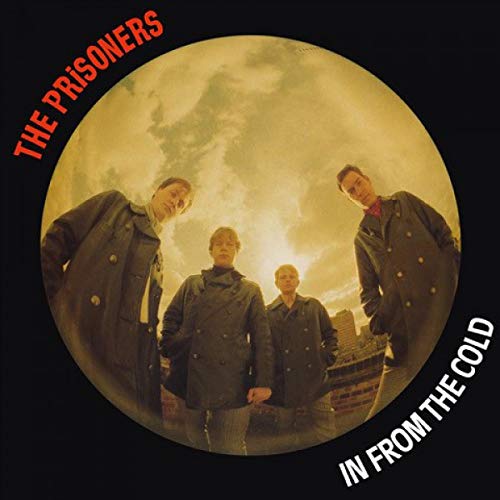 THE PRISONERS - IN FROM THE COLD (VINYL)