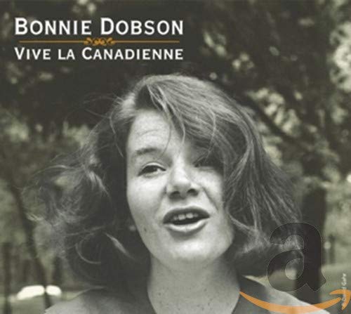 DOBSON, BONNIE - VIVE LA CANADIENNE (CD)