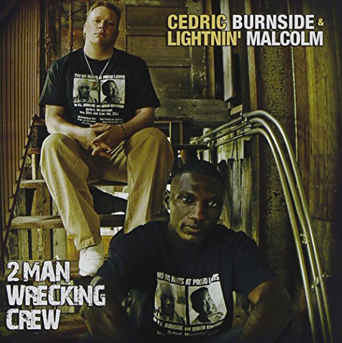 BURNSIDE,CEDRIC / LIGHTNIN MALCOLM - 2 MAN WRECKING CREW (CD)