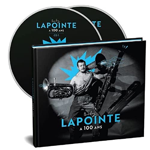 BOBY LAPOINTE - BOBY LAPOINTE A 100 ANS (CD)