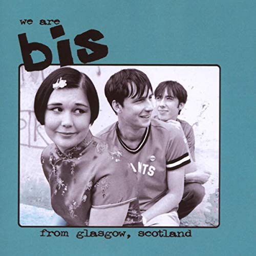 BIS - WE ARE BIS FROM GLASGOW SCOTLAND [IMPORT]