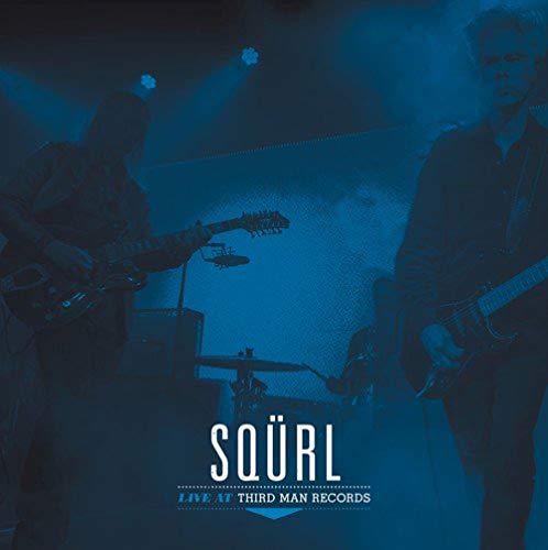 SQURL - LIVE AT THIRD MAN RECORDS (VINYL)