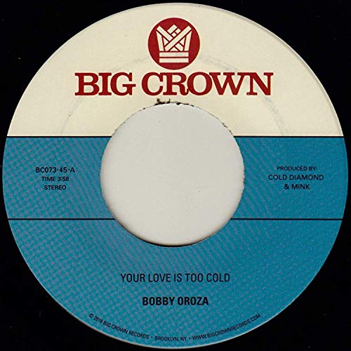 OROZA,BOBBY - YOU'RE LOVE IS TOO COLD B/W DEJA VU (VINYL)