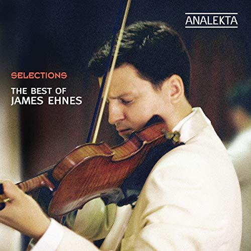 EHNES, JAMES - SELECTIONS: THE BEST OF JAMES EHNES (CD)