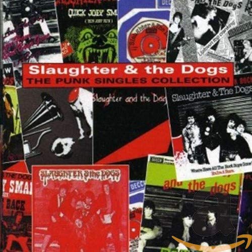 SLAUGHTER AND THE DOGS - PUNK SINGLES COLLECTION (CD)