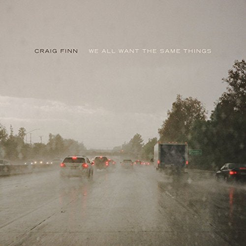 FINN, CRAIG - WE ALL WANT THE SAME THINGS (CD)