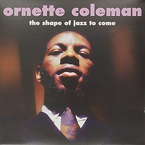 COLEMAN,ORNETTE - SHAPE OF JAZZ TO COME (VINYL)