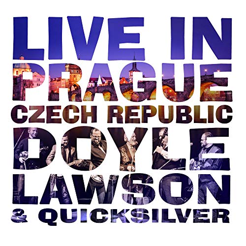 DOYLE LAWSON & QUICKSILVER - LIVE IN PRAGUE, CZECH REPUBLIC (CD)