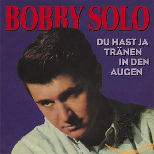 SOLO,BOBBY - DU HAST JA TRAENEN IN DEN (CD)
