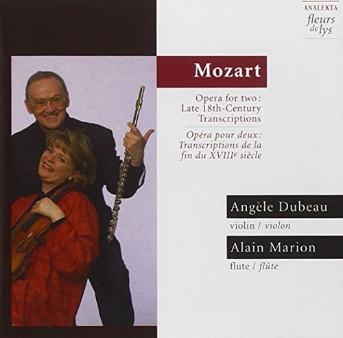 DUBEAU, ANGLE - MOZART: OPERA FOR TWO - LATE 18TH CENTURY TRANSCRIPTIONS (CD)