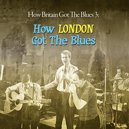 VARIOUS ARTISTS - HOW BRITAIN GOT THE BLUES VOL.3: HOW LONDON GOT THE BLUES / VAR (CD)