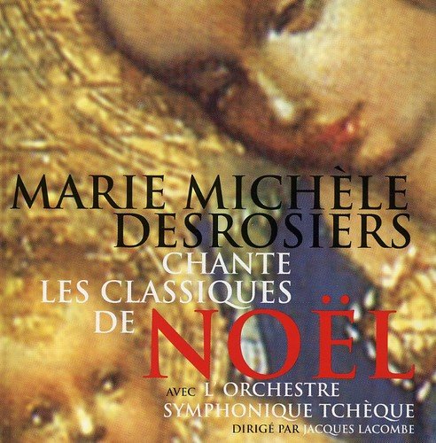 MARIE MICHLE DESROSIERS - CHANTE LES CLASSIQUES DE NOL (CD)