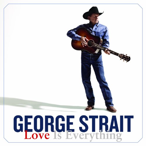 STRAIT, GEORGE - LOVE IS EVERYTHING (CD)