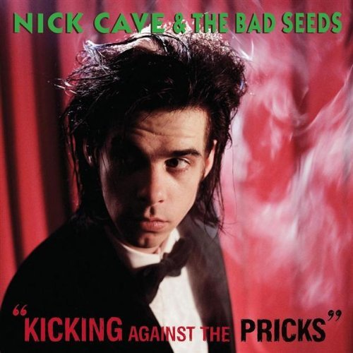 CAVE,NICK & THE BAD SEEDS - KICKING AGAINST THE PRICKS (VINYL)