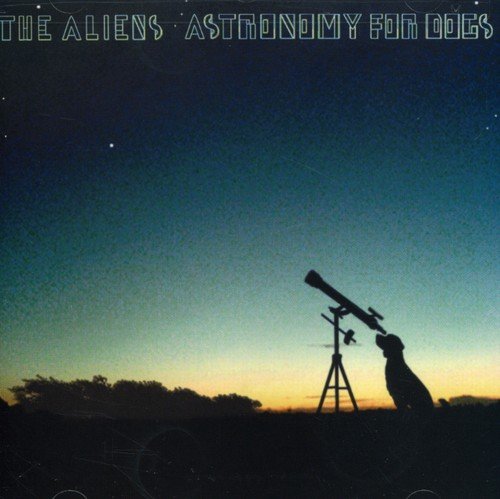 THE ALIENS - ASTRONOMY FOR DOGS (CD)