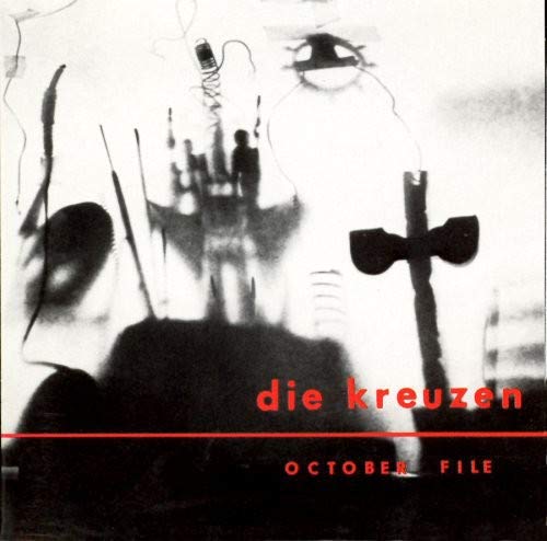 DIE KREUZEN - OCTOBER FILE [VINYL]