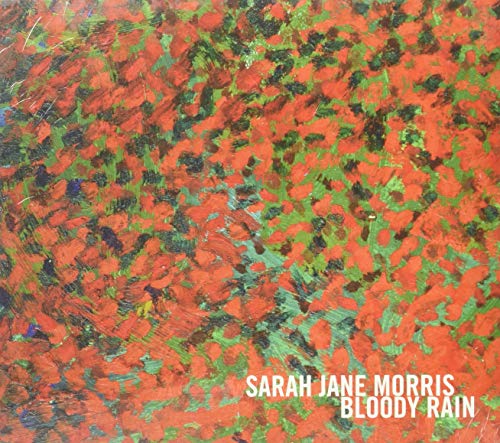 MORRIS, SARAH JANE - BLOODY RAIN (CD)