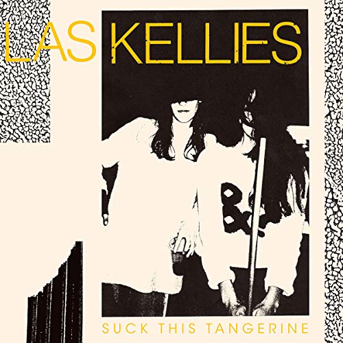 LAS KELLIES - SUCK THIS TANGERINE (CD)