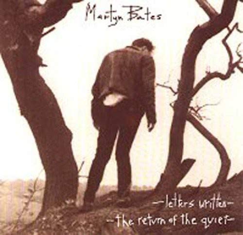 MARTYN BATES - LETTERS WRITTEN/RETURN OF THE (CD)