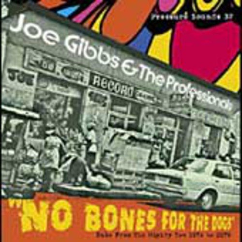 JOE GIBBS - NO BONES FOR THE DOGS: DUBS FROM 1974-79 (CD)