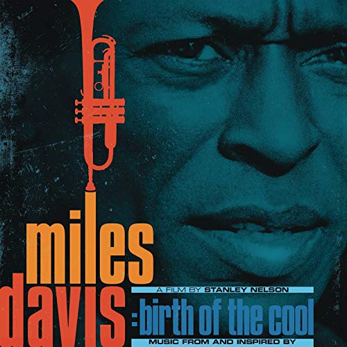 MILES DAVIS - MUSIC FROM AND INSPIRED BY BIRTH OF THE COOL, A FILM BY STANLEY NELSON (CD)