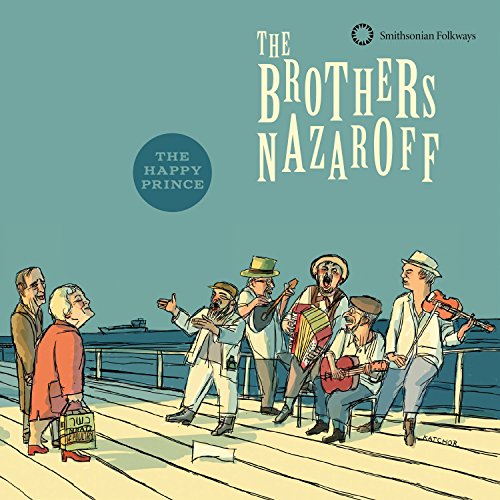 BROTHERS NAZAROFF - BROTHERS NAZAROFF: HAPPY PRINCE (CD)