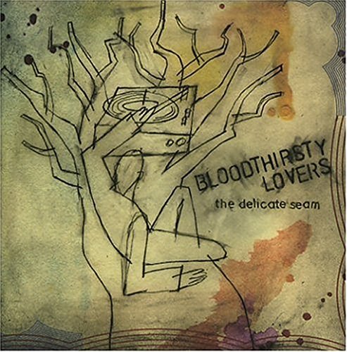BLOODTHIRSTY LOVERS - DELICATE SEAM (CD)