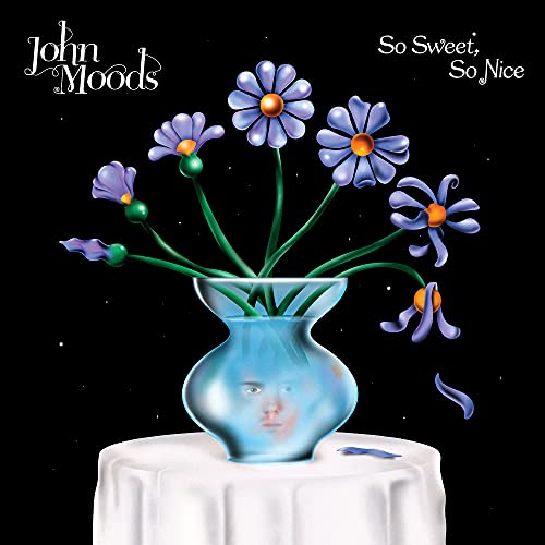 JOHN MOODS - SO SWEET SO NICE (VINYL)