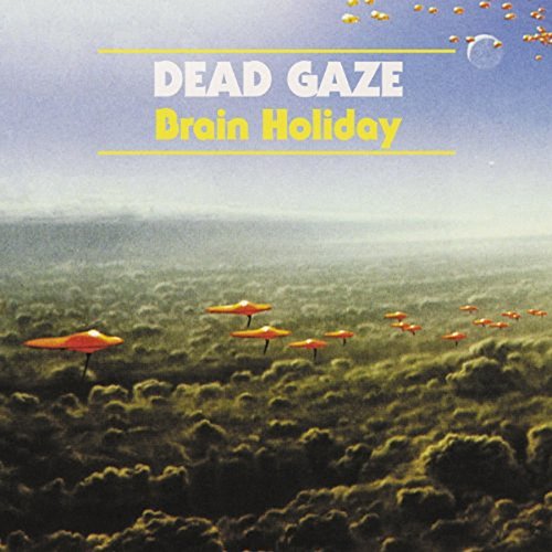 DEAD GAZE - BRAIN HOLIDAY (VINYL)