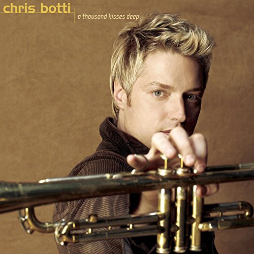 BOTTI, CHRIS - A THOUSAND KISSES DEEP (CD)