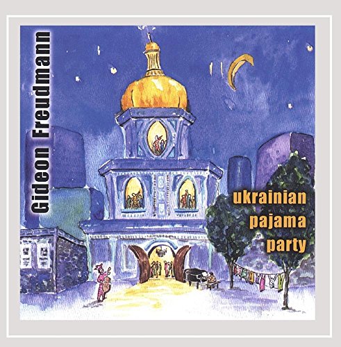 GIDEON FREUDMANN - UKRANIAN PAJAMA PARTY (CD)