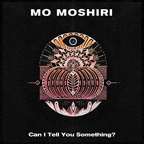 MOSHIRI, MO - CAN I TELL YOU SOMETHING? (CD)