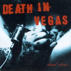 DEATH IN VEGAS - DEAD ELVIS (CD)