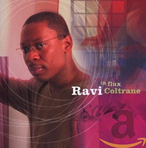 COLTRANE,RAVI - IN FLUX (CD)