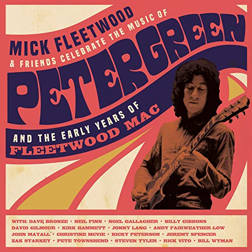 MICK FLEETWOOD AND FRIENDS - CELEBRATE THE MUSIC OF PETER GREEN AND THE EARLY YEARS OF FLEETWOOD MAC (LP)