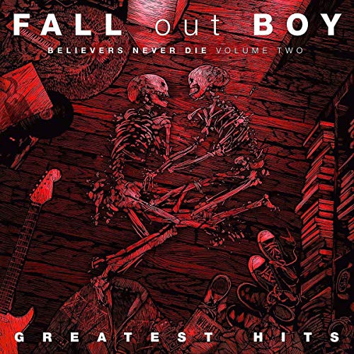 FALL OUT BOY - BELIEVERS NEVER DIE (VOL. 2) (VINYL)