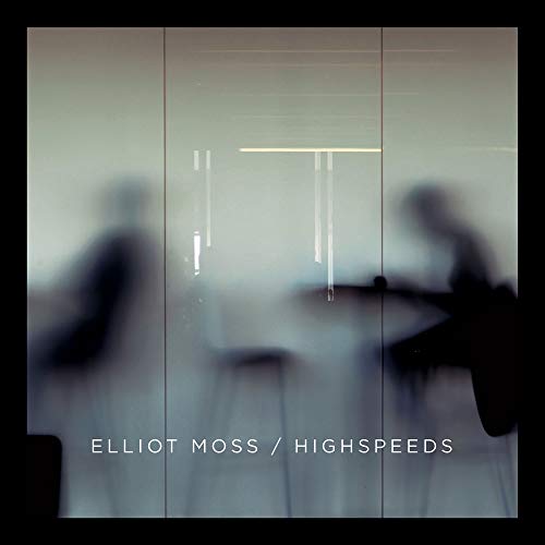 ELLIOT MOSS - HIGHSPEEDS (CD)