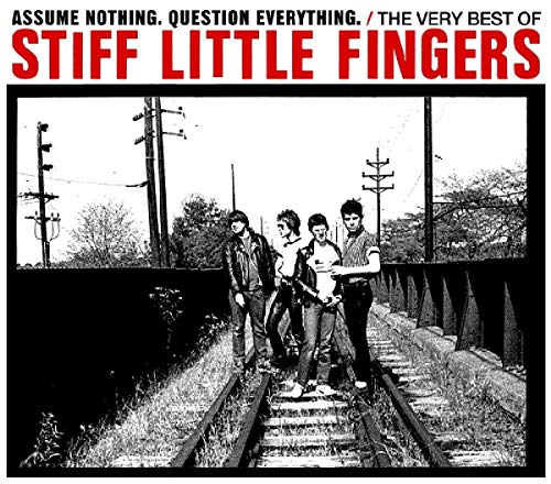 STIFF LITTLE FINGERS - ASSUME NOTHING. QUESTION EVERYTHING. - VERY BEST OF (2CD) (CD)