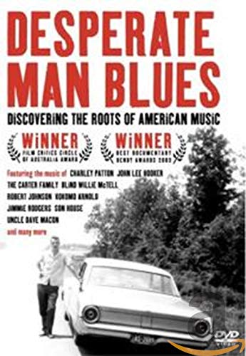 JOE BUSSARD - DESPERATE MAN BLUES: DISCOVERING THE ROOTS OF AMERICAN MUSIC