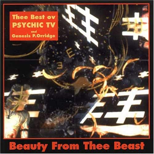 PSYCHIC TV - BEST OF BEAUTY FROM THEE BEAST (CD)